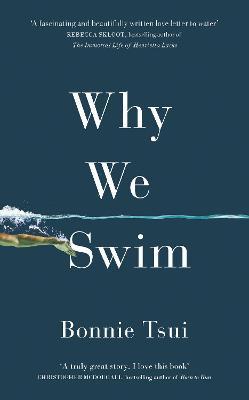 Why We Swim by Bonnie&nbsp;Tsui